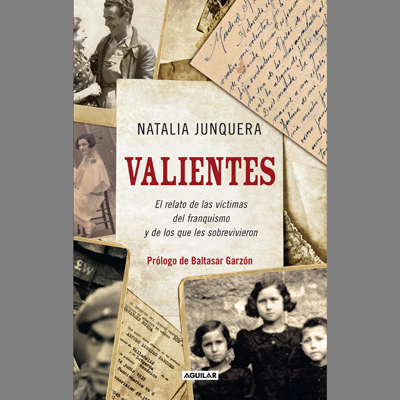 Portada del libro 'Valientes', de Natalia Junquera. Editorial Aguilar